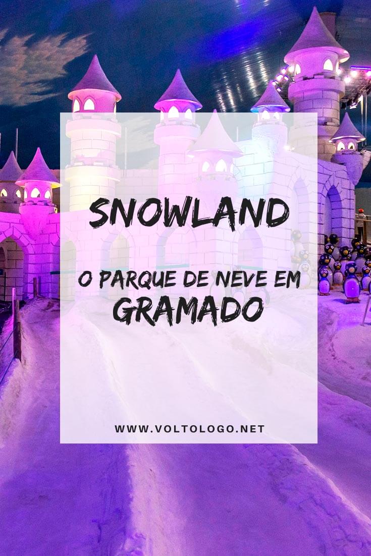 Snowland, o parque de neve em Gramado, no Rio Grande do Sul: Descubra se o passeio vale a pena, quais atividades há disponíveis, preços, como comprar seu ingresso e se planejar adequadamente!