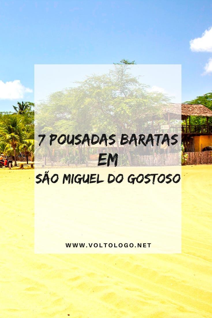 Pousadas baratas em São Miguel do Gostoso, no Rio Grande do Norte: Dicas de pousadas e hotéis econômicos e bem avaliados para a sua viagem.