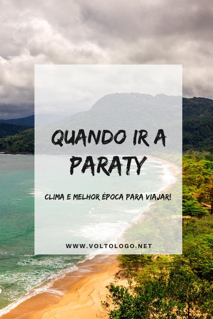 Qual a melhor época para viajar a Paraty: Descubra como é o clima, qual a temporada de chuvas e em quais meses acontecem os melhores festivais!