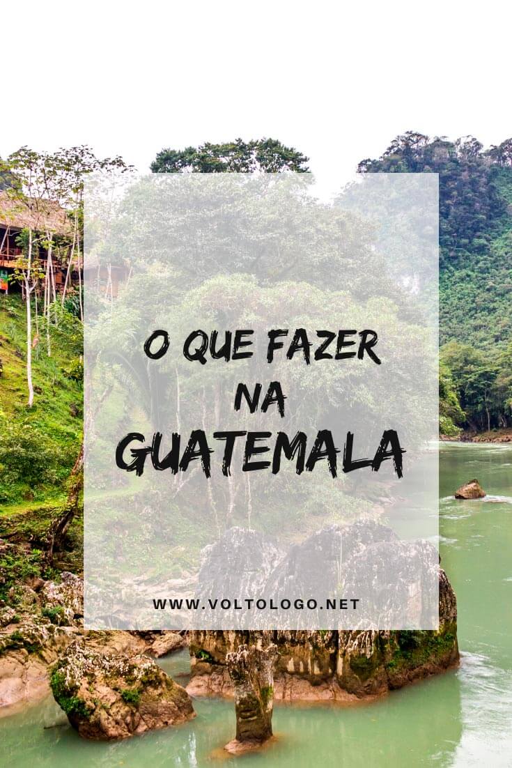 Melhores passeios para fazer na Guatemala: Descubra quais lugares visitar nos principais destinos turísticos do país, como se locomover. e como reservar os seus tours!