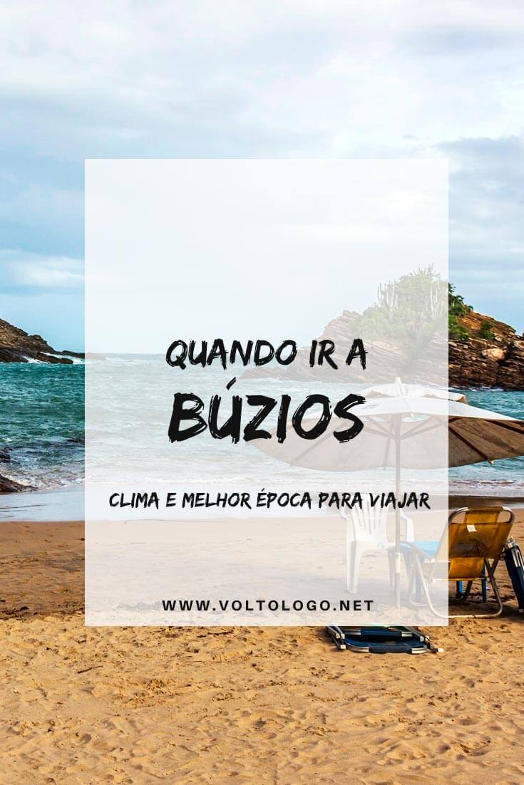 Quando ir a Búzios, no Rio de Janeiro: Descubra qual é a melhor época para viajar, como é o clima, a época de chuva, vantagens e desvantagens da alta e da baixa temporada e se vale a pena viajar durante feriados!