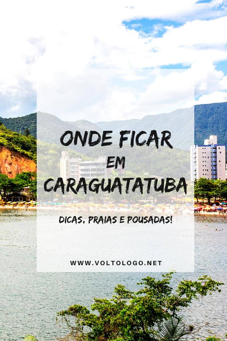 Onde ficar em Caraguatatuba, no litoral de São Paulo: Descubra quais são as melhores praias e bairros para se hospedar, além de hostels, hotéis, pousadas e apartamentos com bom custo-benefício para a sua hospedagem.