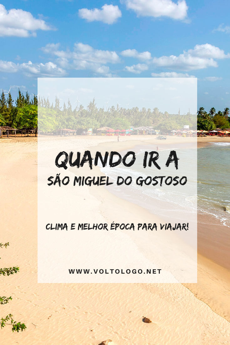 Melhor época para viajar a São Miguel do Gostoso: Descubra como é o clima e quando ir a um dos destinos mais famosos do litoral do Rio Grande do Norte.